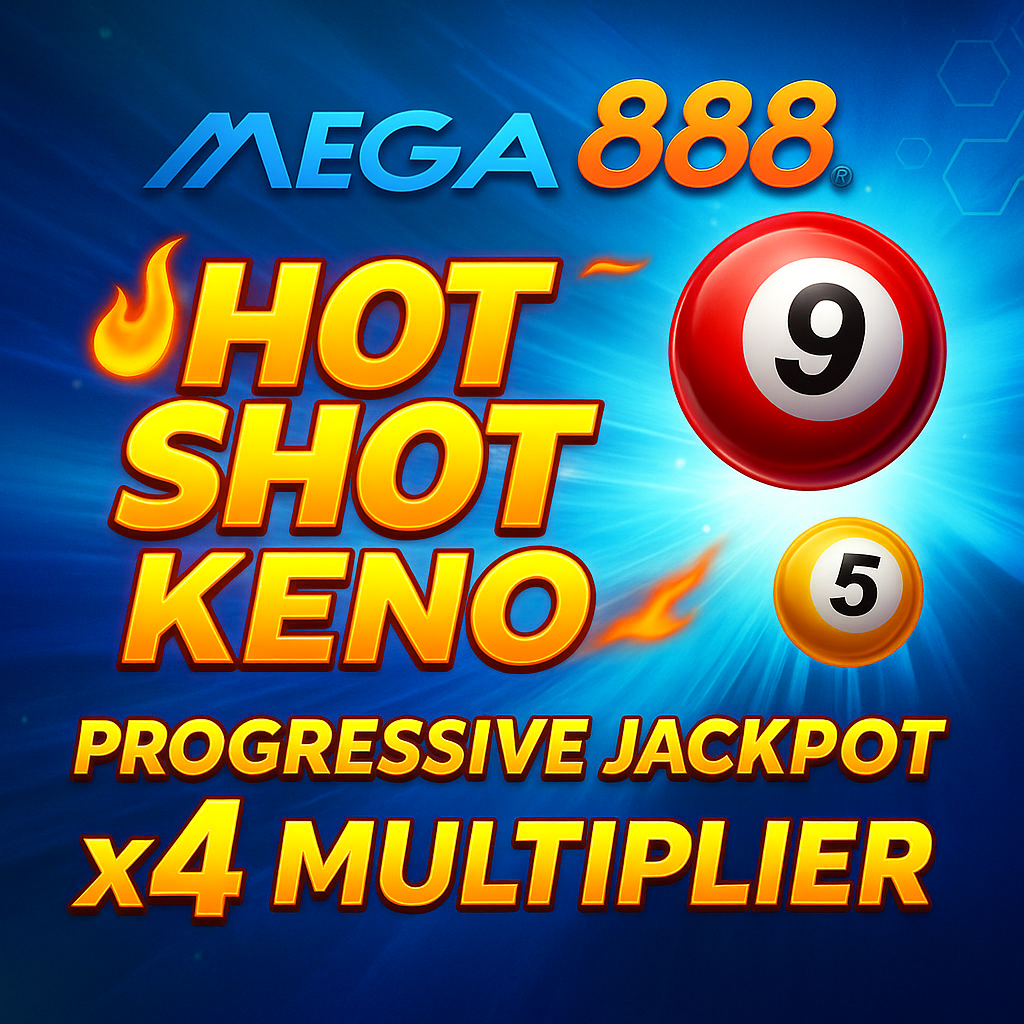 Mega888 Hot Shot Keno (2026) – Progressive Jackpot Tips at Comos9